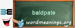 WordMeaning blackboard for baldpate